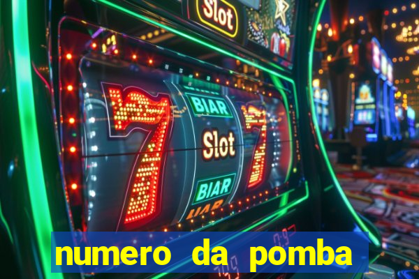 numero da pomba jogo do bicho